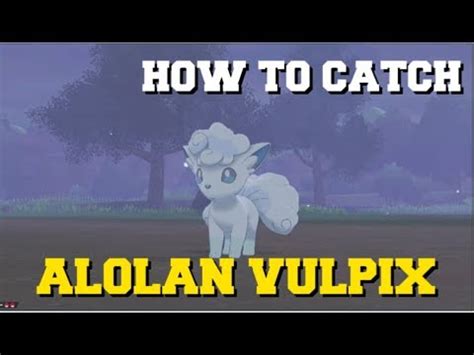 where to find and catch Alolan Vulpix .